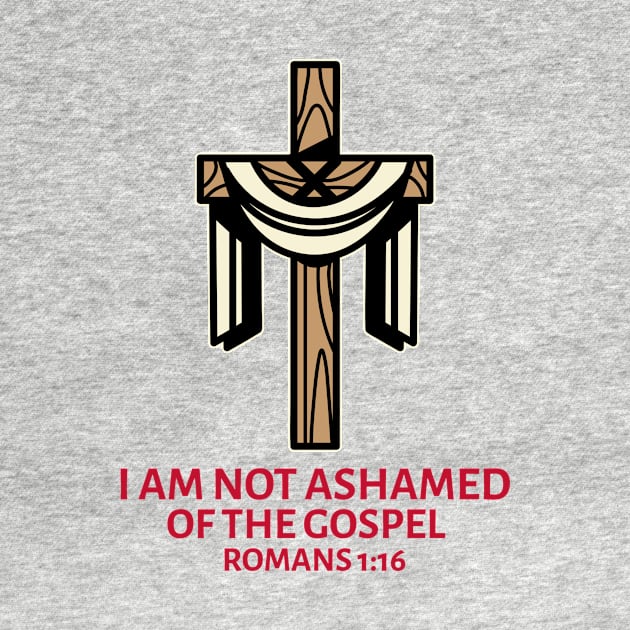 I Am Not Ashamed Of The Gospel | Christian Saying by All Things Gospel